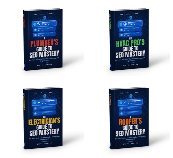 The SEO Mastery Series by Steve Johnson: the plumber, HVAC, electrician and roofer guides to getting more business from Google
